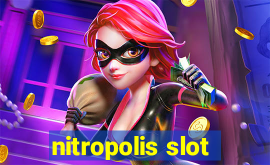 nitropolis slot