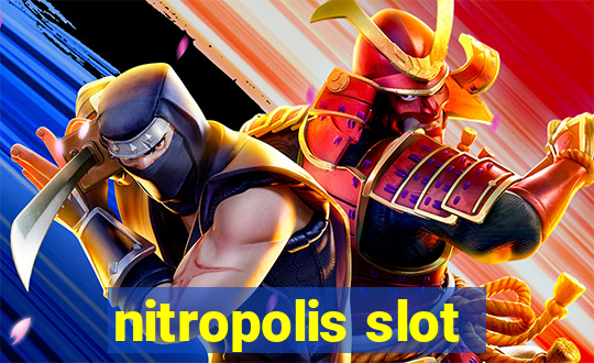 nitropolis slot