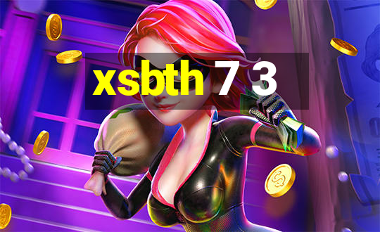 xsbth 7 3