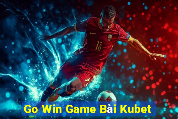 Go Win Game Bài Kubet