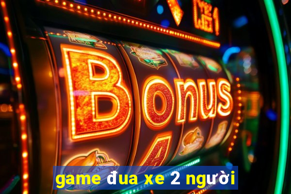 game đua xe 2 người