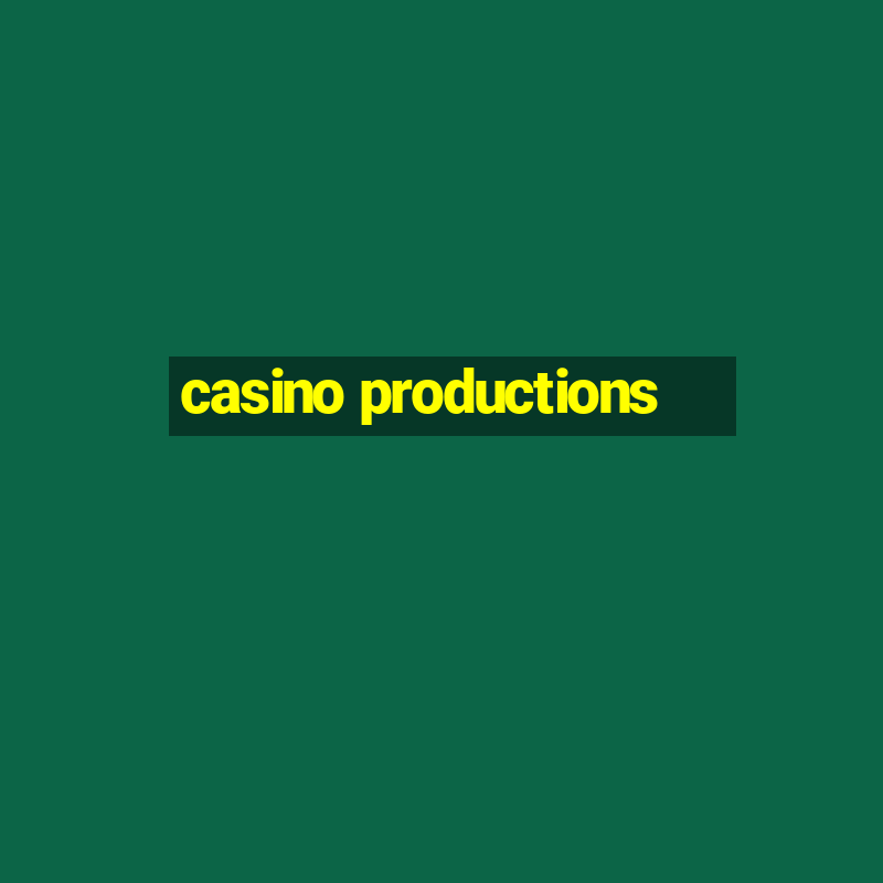 casino productions