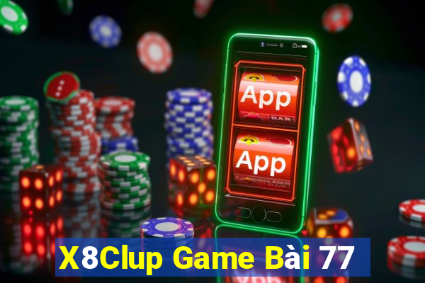 X8Clup Game Bài 77