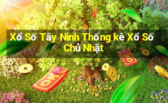 Xổ Số Tây Ninh Thống kê Xổ Số Chủ Nhật