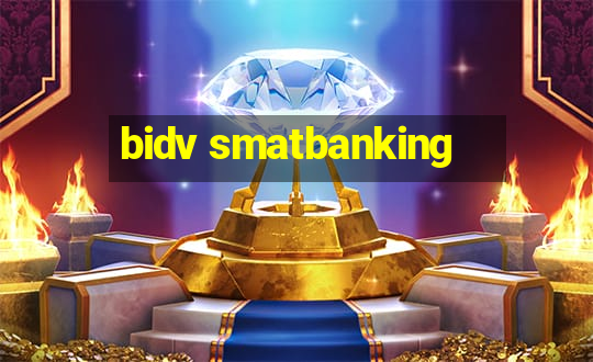 bidv smatbanking