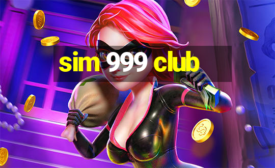 sim 999 club