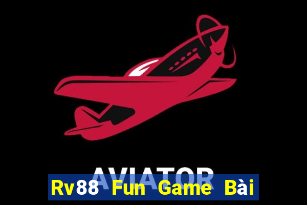 Rv88 Fun Game Bài Tiến Lên