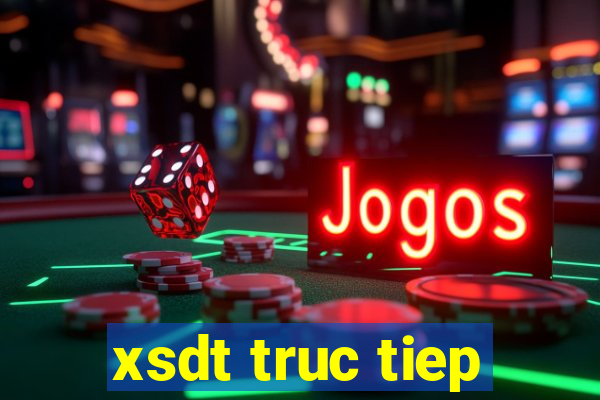 xsdt truc tiep