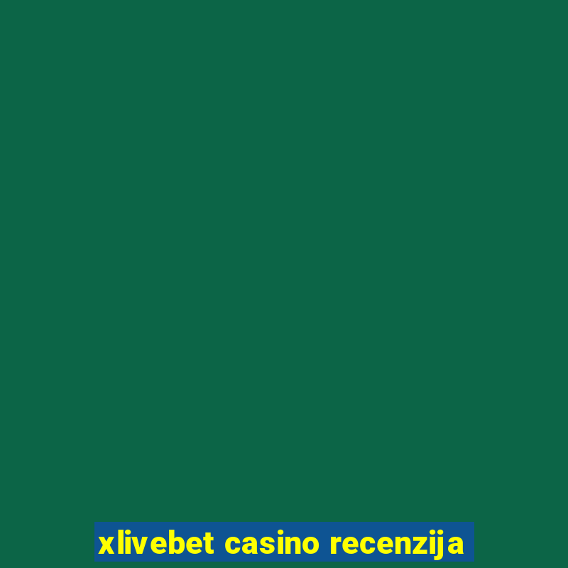 xlivebet casino recenzija