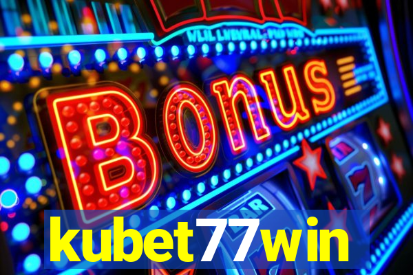 kubet77win