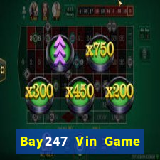 Bay247 Vin Game Bài Vàng