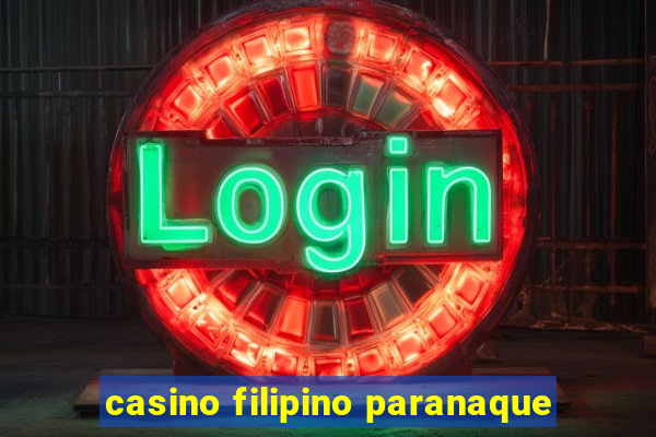 casino filipino paranaque