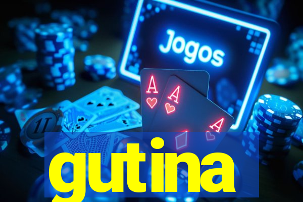 gutina