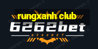 rungxanh club