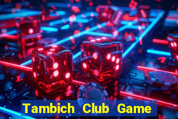 Tambich Club Game Bài Poker