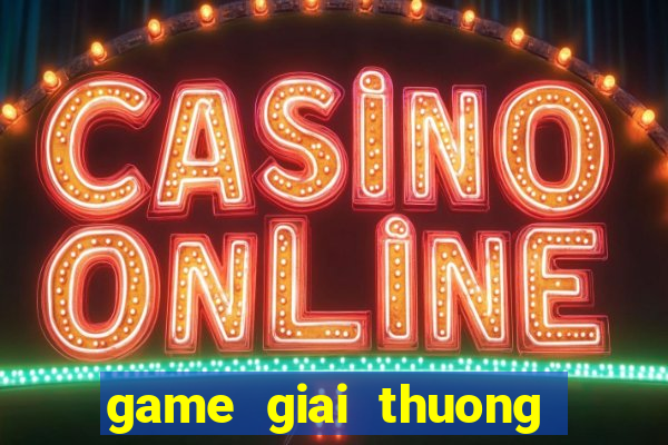 game giai thuong chim xanh