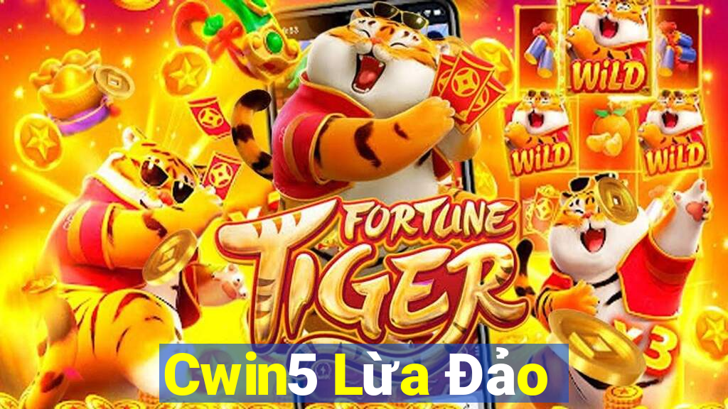 Cwin5 Lừa Đảo