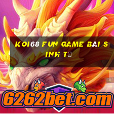 Koi68 Fun Game Bài Sinh Tử