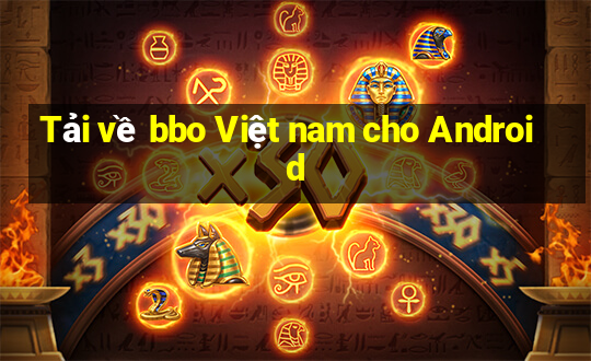 Tải về bbo Việt nam cho Android