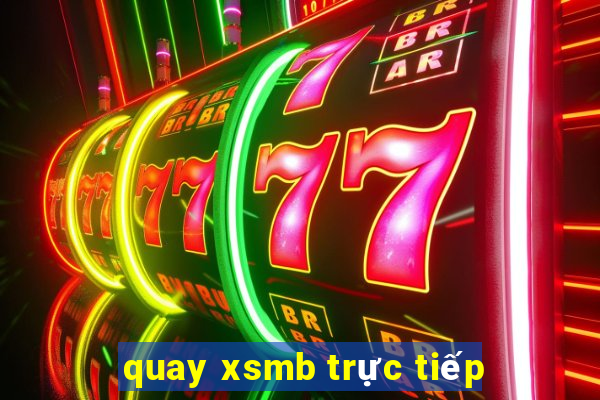 quay xsmb trực tiếp