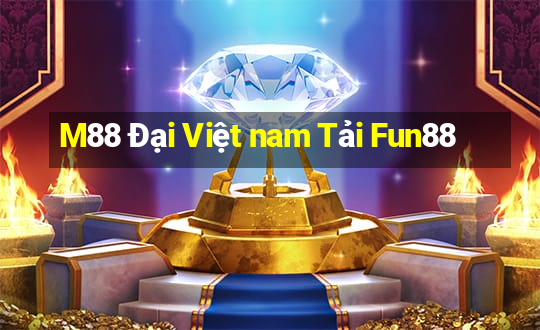 M88 Đại Việt nam Tải Fun88