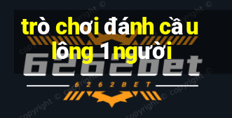 trò chơi đánh cầu lông 1 người