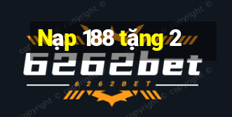 Nạp 188 tặng 2