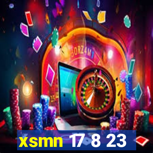 xsmn 17 8 23