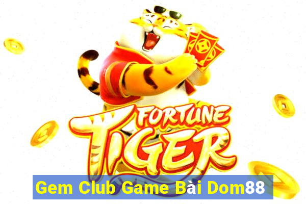 Gem Club Game Bài Dom88