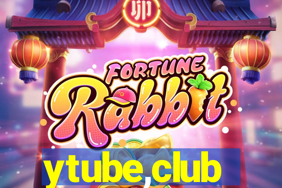 ytube,club