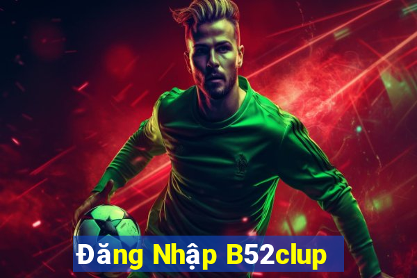 Đăng Nhập B52clup