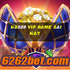 Hb888 Vip Game Bài Hay