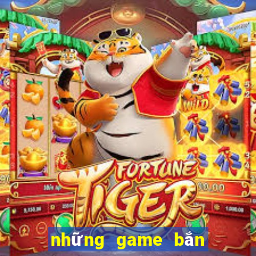 những game bắn cá đổi the