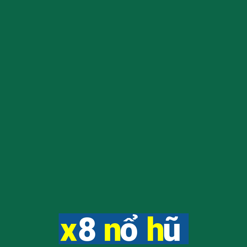 x8 nổ hũ