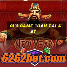 giải game đoán bài hát