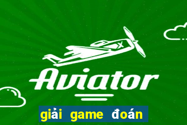 giải game đoán bài hát