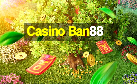 Casino Ban88