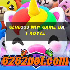 Club333 Win Game Bài Royal