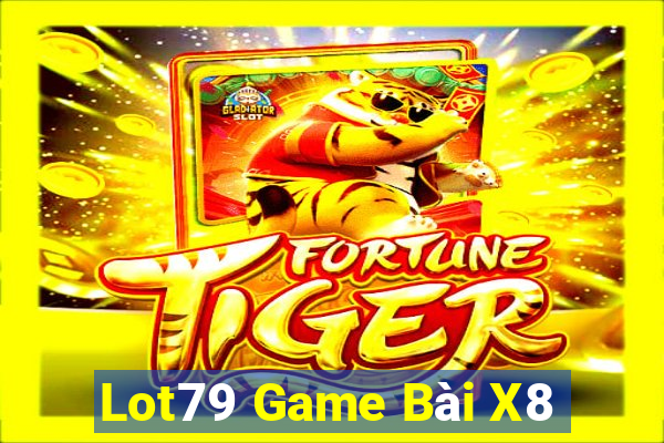 Lot79 Game Bài X8