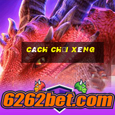 cách chơi xèng