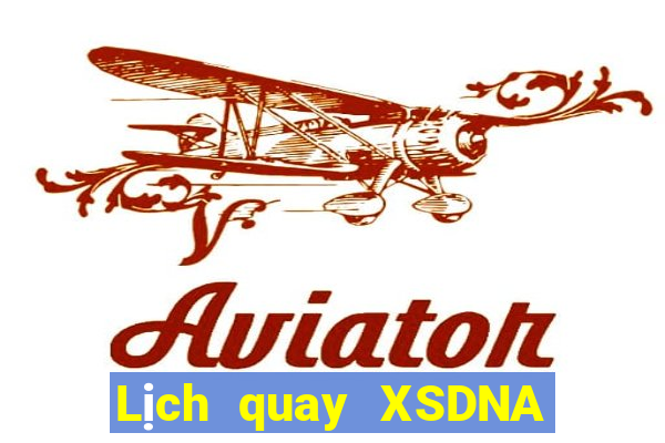 Lịch quay XSDNA ngày 16