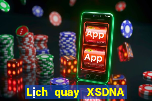 Lịch quay XSDNA ngày 16