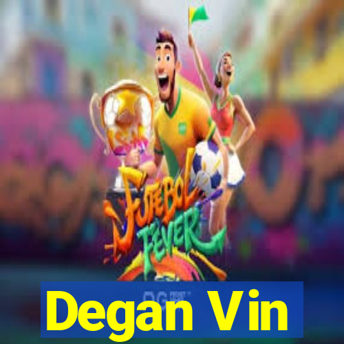 Degan Vin