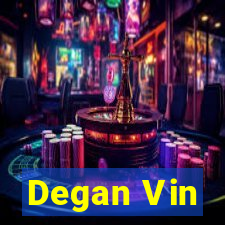 Degan Vin