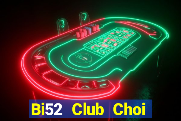 Bi52 Club Choi Game Đánh Bài