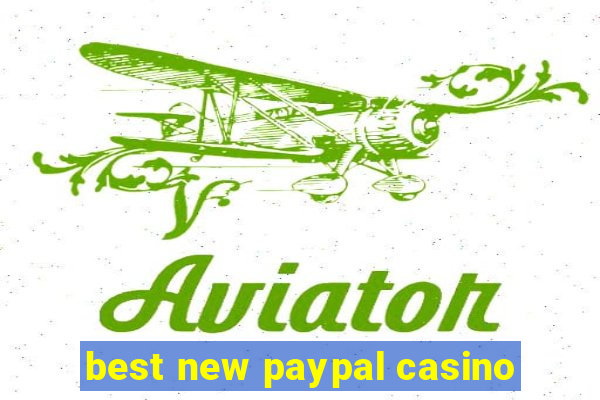 best new paypal casino