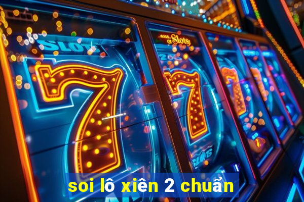 soi lô xiên 2 chuẩn