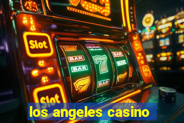 los angeles casino