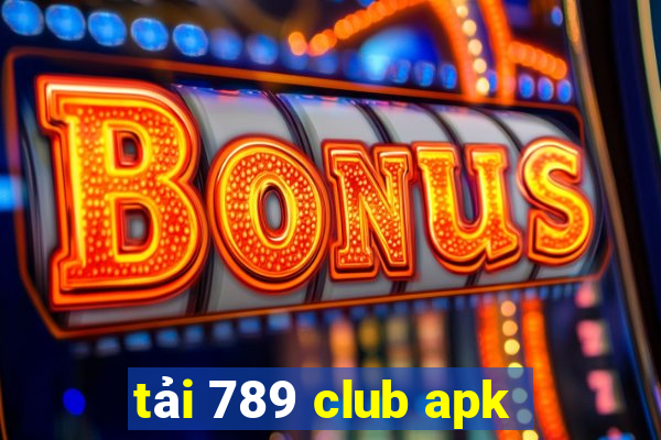 tải 789 club apk