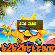 b29 club